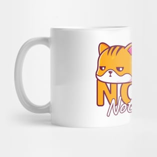 Cat Lazy, Nope Not Today Mug